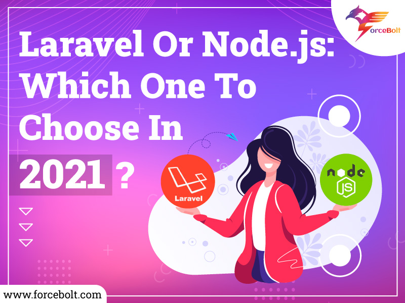 Read more about the article Laravel Or NodeJs: Which One Is The Best?