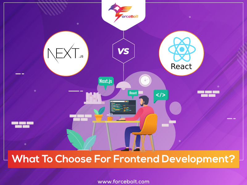 Next.js Vs. React: What To Choose For Frontend Development?