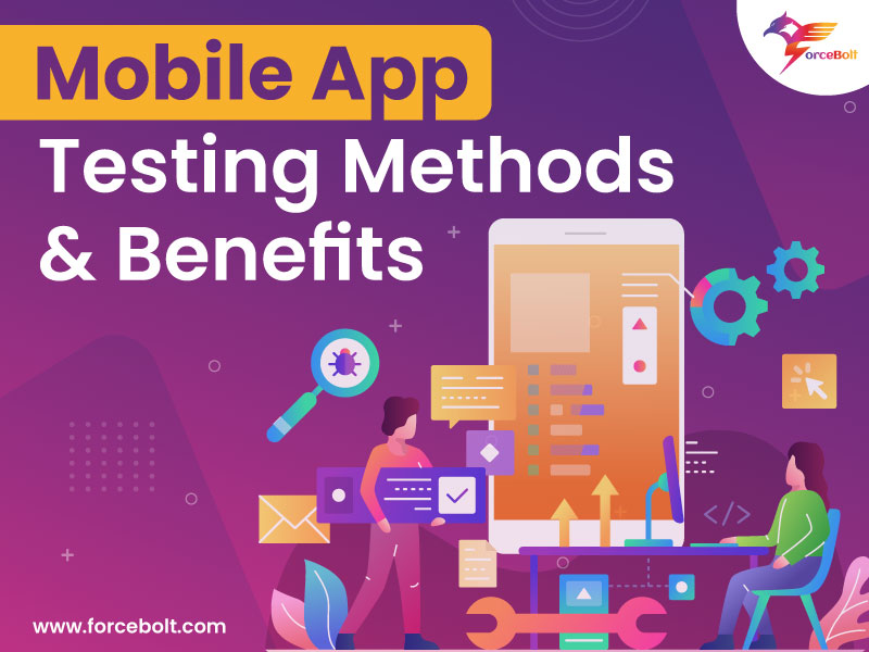 Mobile App Testing : Methods & Benefits