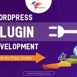 WordPress Plugin Development: A Step-by-Step Guide
