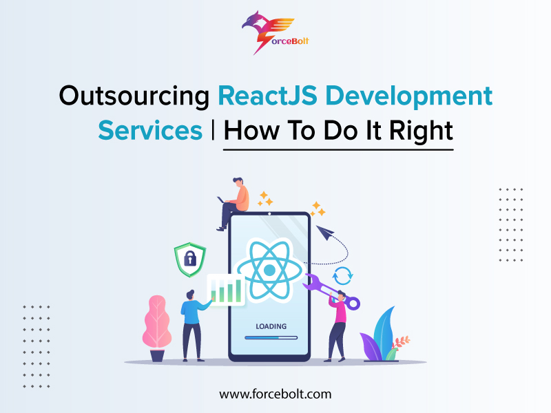Read more about the article Outsourcing ReactJS Development Services | How To Do It Right